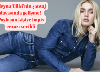Aleyna Tilki’nin şantaj davasında gelişme! Paylaşan kişiye hapis cezası verildi