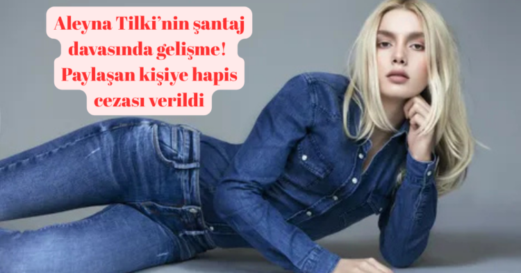 aleyna tilki hapiz cezasi habermeydan