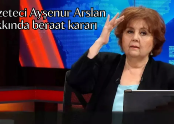 Gazeteci Ayşenur Arslan hakkında beraat kararı