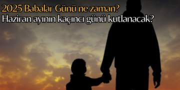 2025 Babalar Günü ne zaman? Haziran ayının kaçıncı günü kutlanacak?