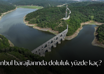 İstanbul baraj doluluk oranları açıklandı! İstanbul baraj doluluk oranları (17 Mayıs): İstanbul barajlarında doluluk yüzde kaç? Sağanak yağışların barajlara etkisi nedir?