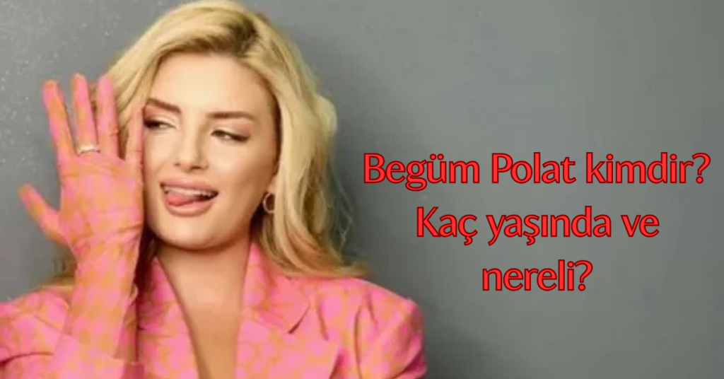 begum polat kimdir habermeydan