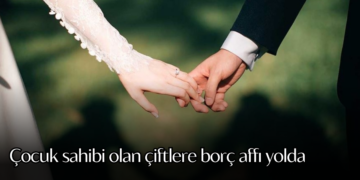 Çocuk sahibi olan çiftlere borç affı yolda