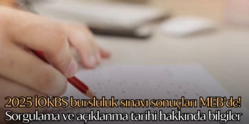 2025 İOKBS bursluluk sınavı sonuçları MEB’de! Sorgulama ve açıklanma tarihi hakkında bilgiler