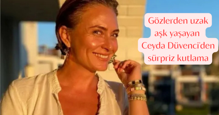 ceyda duvenci surpriz kutlama habermeydan