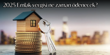 2025 Emlak vergisi ne zaman ödenecek? Son ödeme tarihleri ve e-devlet üzerinden ödeme rehberi