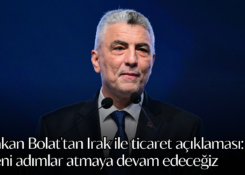 Bakan Bolat’tan Irak ile ticaret açıklaması: Yeni adımlar atmaya devam edeceğiz