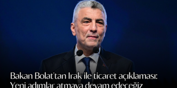 Bakan Bolat’tan Irak ile ticaret açıklaması: Yeni adımlar atmaya devam edeceğiz