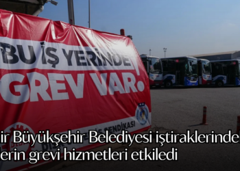 İzmir Büyükşehir Belediyesi iştiraklerindeki işçilerin grevi hizmetleri etkiledi