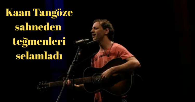 kaan tangoze tegmenleri selamladi habermeydan