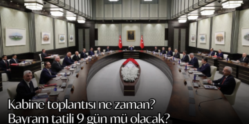 Kabine toplantısı ne zaman? Bayram tatili 9 gün mü olacak? Gözler Beştepe’de