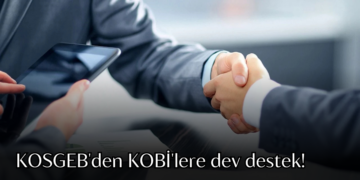 KOSGEB’den KOBİ’lere dev destek! 36 ay vadeli, 20 milyon TL finansman fırsatı! Kimler başvurabilir?