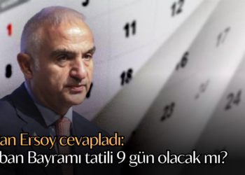 Bakan Ersoy cevapladı: Kurban Bayramı tatili 9 gün olacak mı?