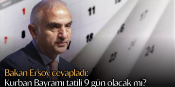 Bakan Ersoy cevapladı: Kurban Bayramı tatili 9 gün olacak mı?