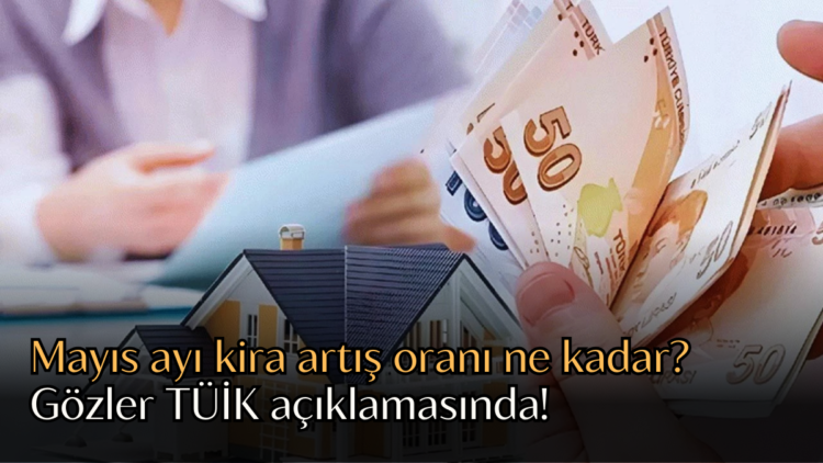 Mayıs 2025 kira artış oranı, ay sonunun yaklaşmasıyla birlikte kiracılar ve ev sahipleri tarafından merakla beklenen konular arasında yer alıyor.