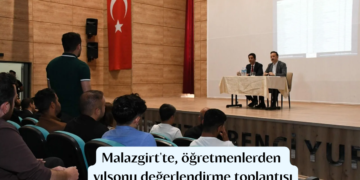Muş Malazgirt’te, öğretmenlerden yılsonu değerlendirme toplantısı!