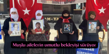 Muşlu ailelerin evlat nöbetinde umutlu bekleyişi sürüyor!