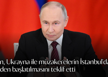 Putin, Ukrayna ile müzakerelerin İstanbul’da yeniden başlatılmasını teklif etti