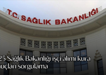2025 Sağlık Bakanlığı işçi alımı kura sonuçları sorgulama: İŞKUR 3.658 işçi atama kura çekilişi tarihi ve YHGM detayları