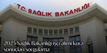2025 Sağlık Bakanlığı işçi alımı kura sonuçları sorgulama: İŞKUR 3.658 işçi atama kura çekilişi tarihi ve YHGM detayları