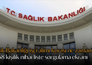 Sağlık Bakanlığı işçi alımı kurası ne zaman? 3.658 kişilik nihai liste sorgulama ekranı
