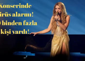 Shakira konserinde virüs alarmı: 80 binden fazla kişi vardı!