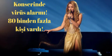 Shakira konserinde virüs alarmı: 80 binden fazla kişi vardı!
