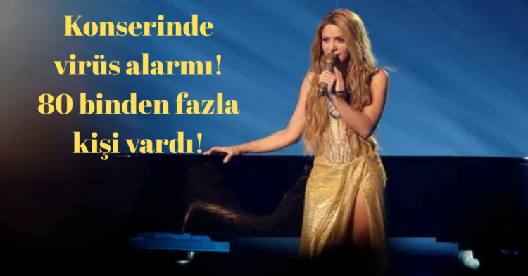 shakira konserinde virus alarm3 habermeydan
