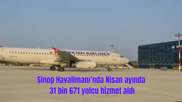 sinop havalimaninda nisan ayinda 31 bin 671 yolcu hizmet aldi habermeydan