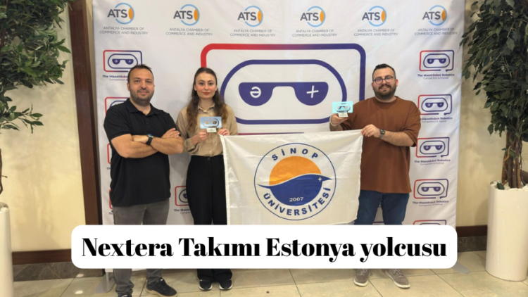 sinop universitesi nextera takimi estonya yolcusu habermeydan