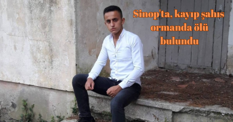 sinopta kayip sahis ormanda olu bulundu habermeydan