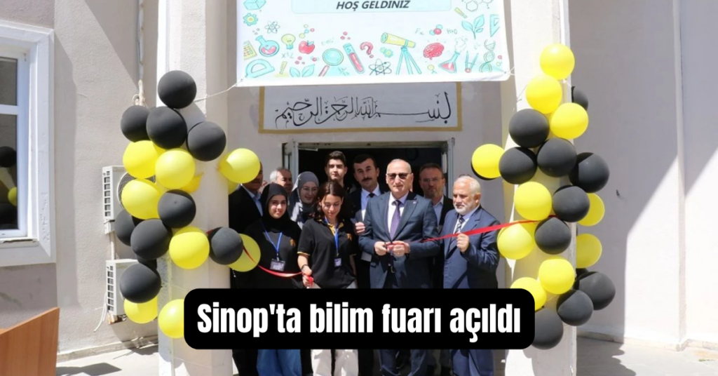 sinopta tubitak 4006 bilim fuari acildi habermeydan