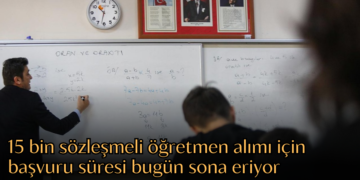 15 bin sözleşmeli öğretmen alımı için başvuru süresi bugün sona eriyor