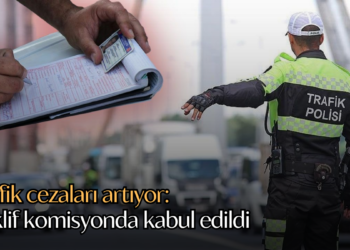 Trafik cezaları artıyor: Teklif komisyonda kabul edildi