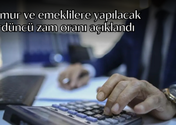 Memur ve emeklilere yapılacak dördüncü zam oranı açıklandı