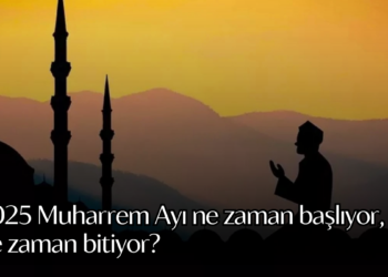 2025 Muharrem Ayı ne zaman başlıyor, ne zaman bitiyor? Orucu kaç gün, hangi günler ve neden tutulur?