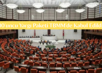 10’uncu Yargı Paketi TBMM’de Kabul Edildi