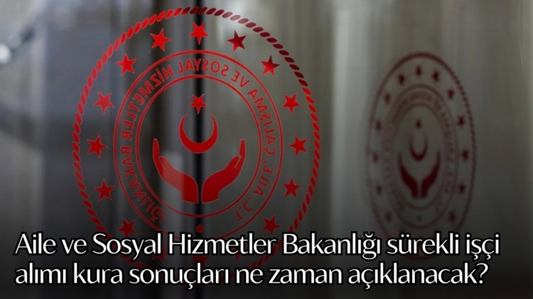 Aile ve Sosyal Hizmetler Bakanlığı’nın, 288 engelli ve 72 eski hükümlü/TMY olmak üzere toplam 360 sürekli işçi alımına ilişkin başvurular 10–16 Haziran 2025 tarihleri arasında tamamlandı.