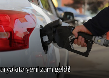 Akaryakıta yeni zam geldi!