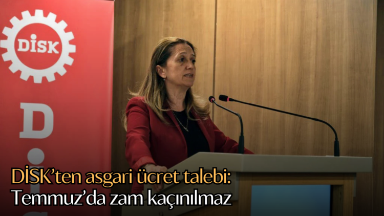 DİSK Başkanı Arzu Çerkezoğlu, 2025 yılının ilk 5 ayında asgari ücretin 3 bin 336 TL değer kaybettiğine dikkat çekerek, Temmuz ayında ücretin yeniden gözden geçirilmesini ve güncellenmesini talep etti.