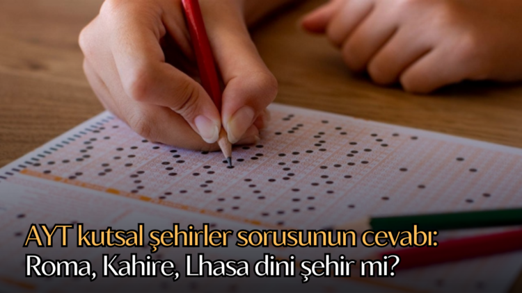 Roma, Kahire, Lhasa dini şehir mi?