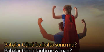 Babalar Günü bu hafta sonu mu? Babalar Günü tarihi ne zaman?