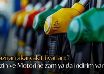 6 Haziran akaryakıt fiyatları: Benzin ve Motorine zam ya da indirim var mı?