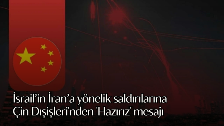 İsrail’in İran’a yönelik saldırılarının ardından Çin Dışişleri Bakanlığı, bölgedeki barış ve istikrarı tehdit eden bu tür girişimlere sert şekilde karşı çıktıklarını açıkladı.
