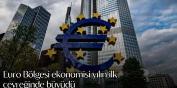 Euro Bölgesi ekonomisi yılın ilk çeyreğinde büyüdü