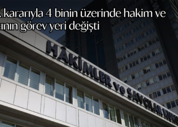 HSK kararıyla 4 binin üzerinde hakim ve savcının görev yeri değişti