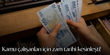 Kamu çalışanları için zam tarihi kesinleşti