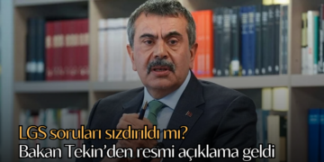 LGS soruları sızdırıldı mı? Bakan Tekin’den resmi açıklama geldi