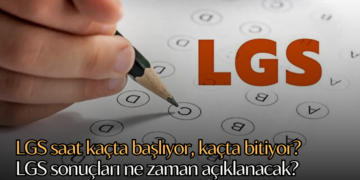 LGS saat kaçta başlıyor, kaçta bitiyor? LGS sonuçları ne zaman açıklanacak?