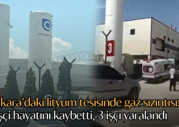 Ankara’daki lityum tesisinde gaz sızıntısı: 2 işçi hayatını kaybetti, 3 işçi yaralandı